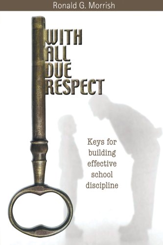With All Due Respect - Keys for Building Effective School Discipline